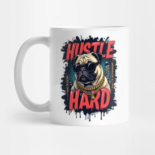 Hustle hard - Hustle hard: Pug Dog Street Style Mug